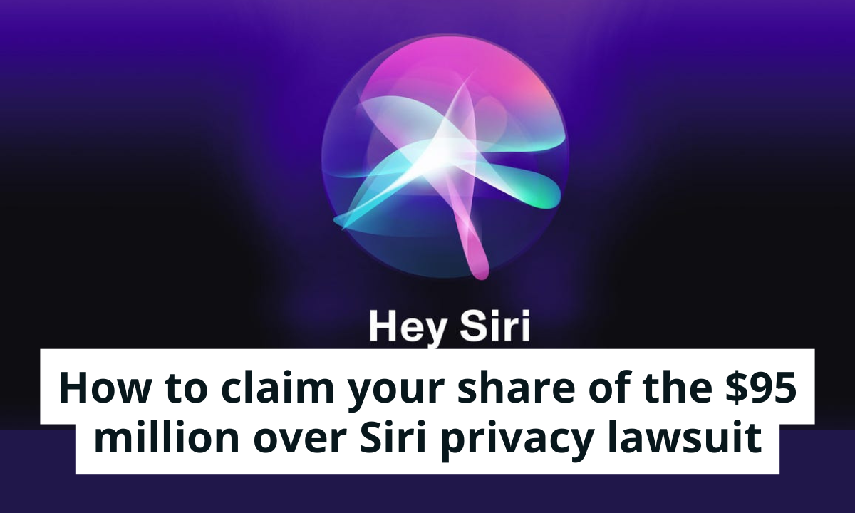 Apple settlement: How to claim your share of the $95 million over Siri privacy lawsuit